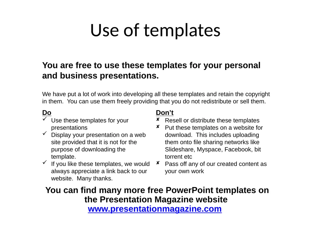 Use of templates You are free to use these - slide 2 of 2