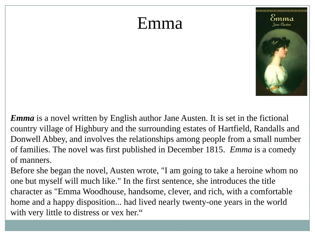 Emma Jane Austen Presented by: Jaspal Kaur Matharu - slide 3 of 8