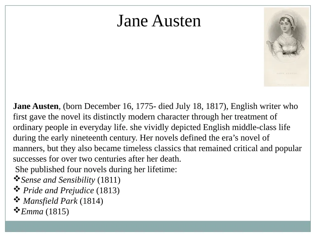 Emma Jane Austen Presented by: Jaspal Kaur Matharu - slide 2 of 8