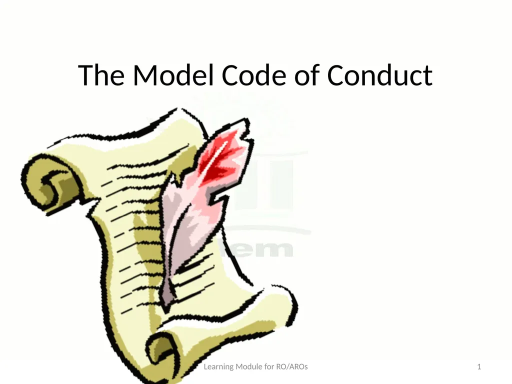 The Model Code of Conduct Learning Module for - slide 1 of 101