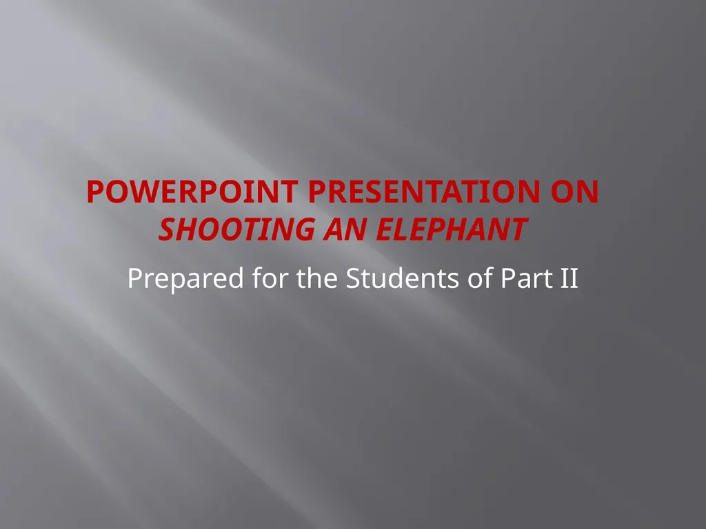 PowerPoint Presentation On Shooting an Elephant - slide 1 of 17