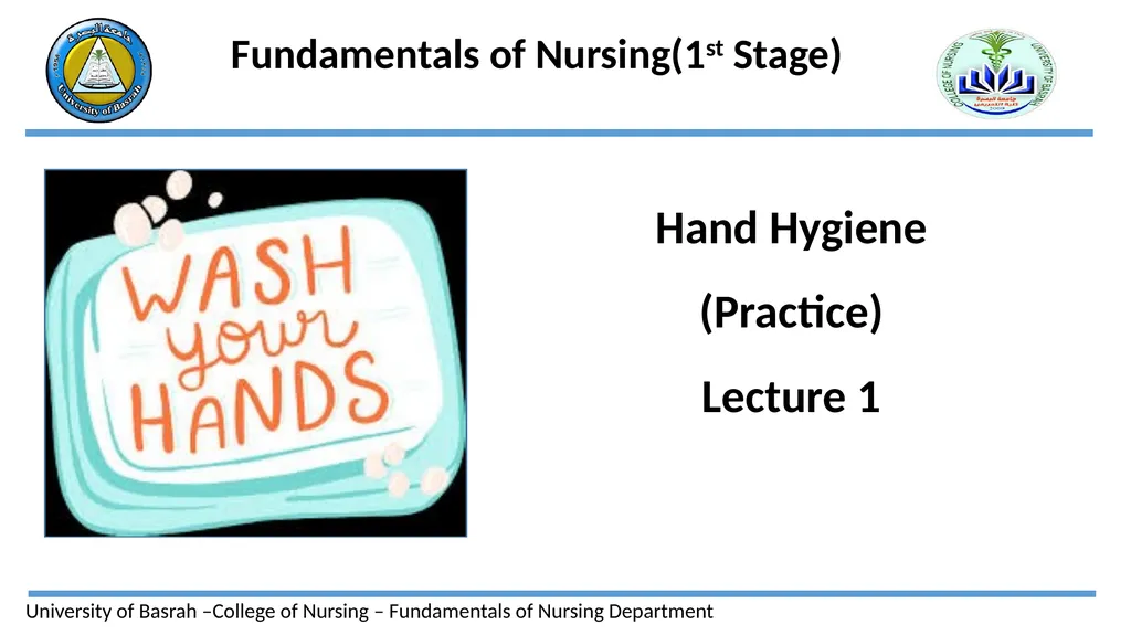 Fundamentals of Nursing(1st Stage) Hand Hygiene - slide 1 of 22