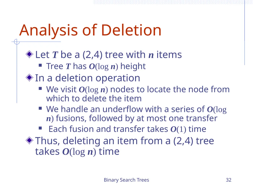 Binary Search Trees 1 Chapter 3 Search Trees 6 9 - slide 32 of 46