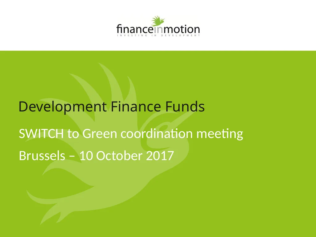 Development Finance Funds SWITCH to Green - slide 1 of 16