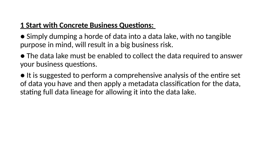 DATA SWAMPS: ● Data swamps are simply data lakes - slide 2 of 14