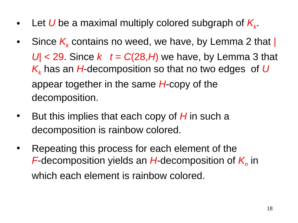 1 Rainbow Decompositions Raphael Yuster University - slide 18 of 19
