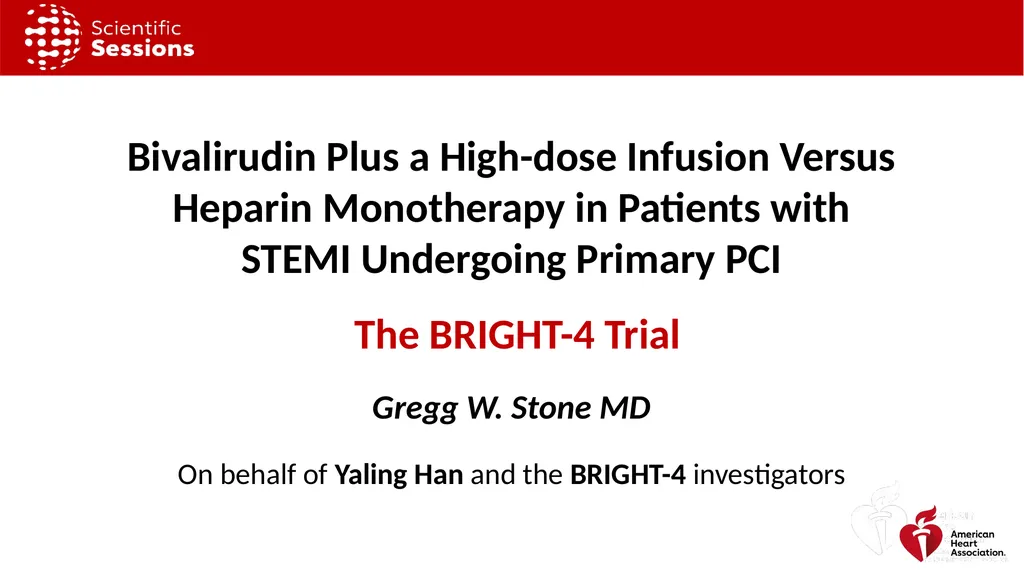 Bivalirudin Plus a High-dose Infusion Versus - slide 1 of 20