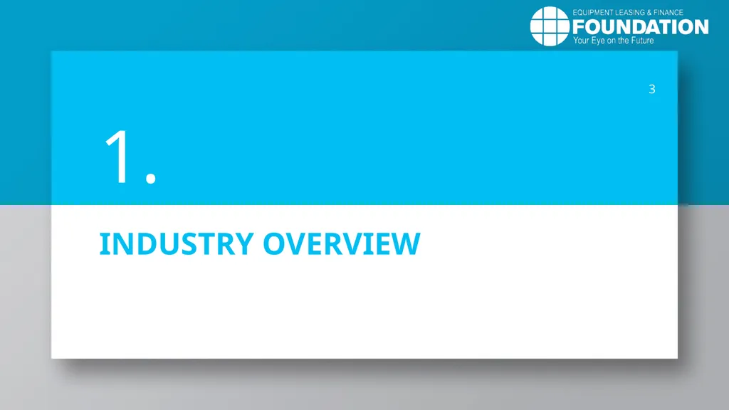 EQUIPMENT LEASING & FINANCE: A Dynamic, Global - slide 3 of 43