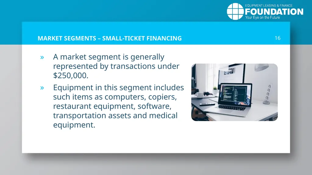 EQUIPMENT LEASING & FINANCE: A Dynamic, Global - slide 16 of 43