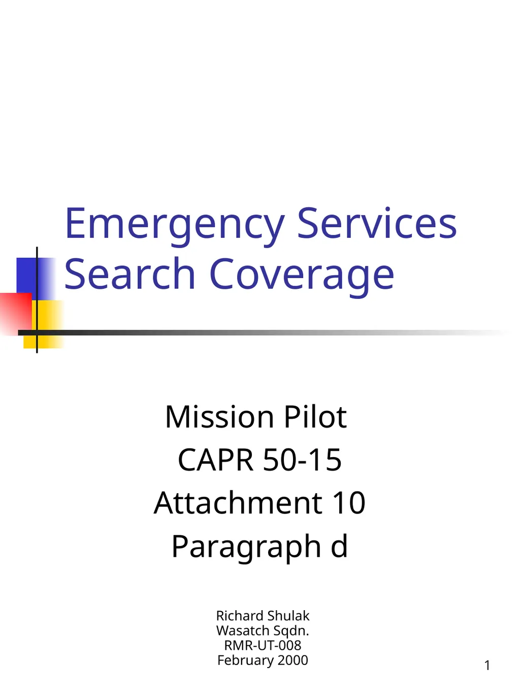 1 Emergency Services Search Coverage Mission Pilot - slide 1 of 19