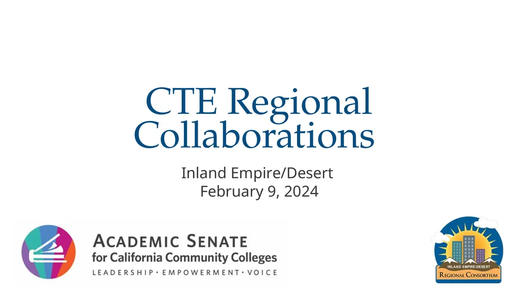 CTE Regional Collaborations Inland Empire/Desert - slide 1 of 12