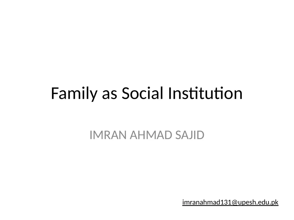 Family as Social Institution IMRAN AHMAD SAJID - slide 1 of 17