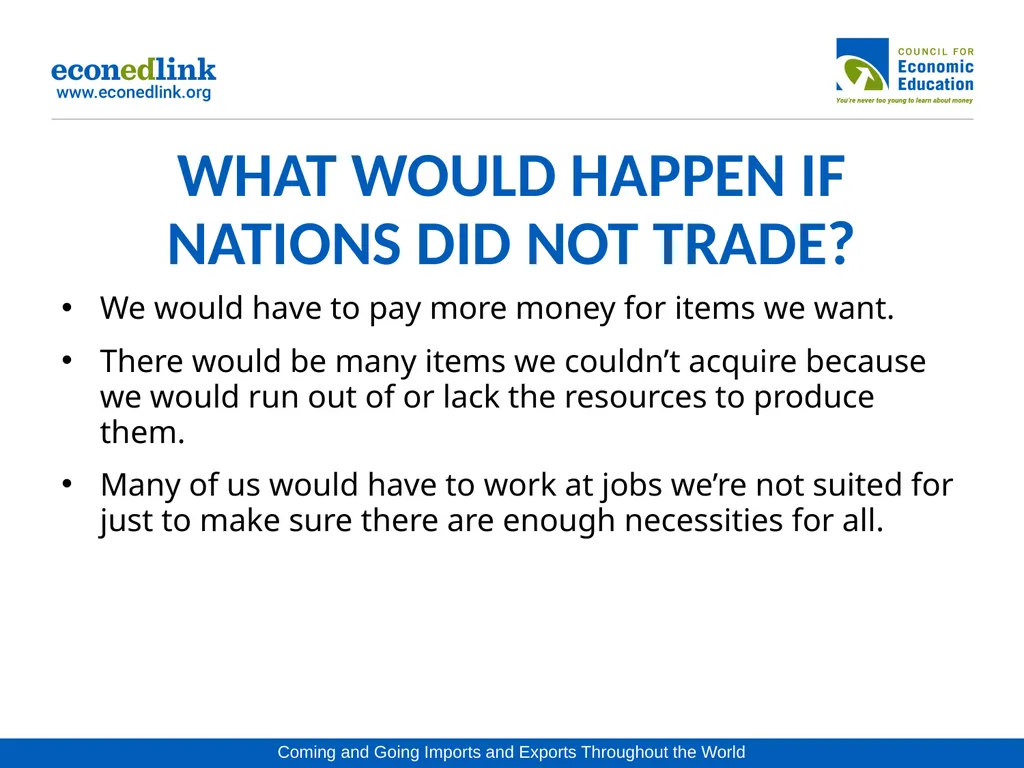 WHY DO NATIONS TRADE? THE MOVEMENT OF GOODS AND - slide 10 of 10