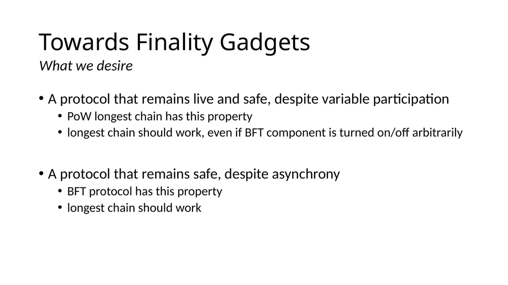 Longest-chain Protocol Meets BFT Finality gadgets, - slide 9 of 21