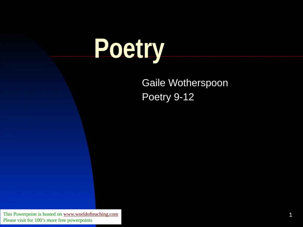 1 Poetry Gaile Wotherspoon Poetry 9-12 This - slide 1 of 11
