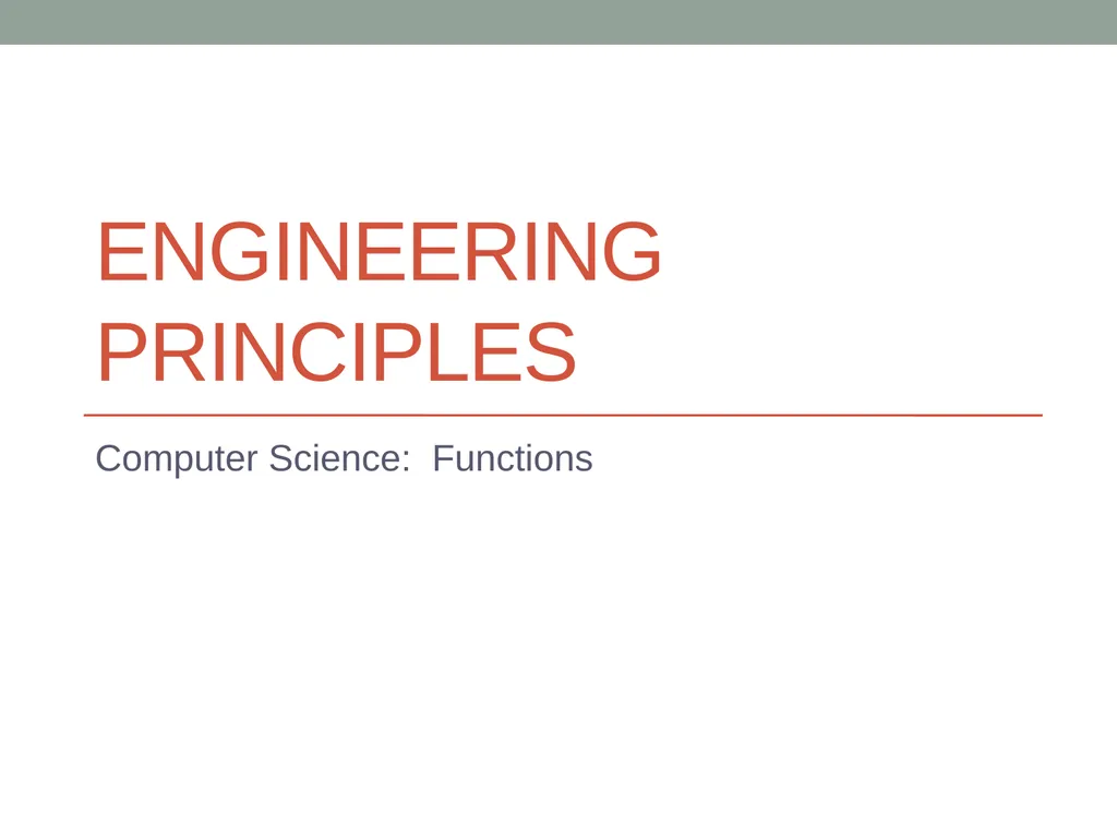 Engineering Principles Computer Science: Functions - slide 1 of 7