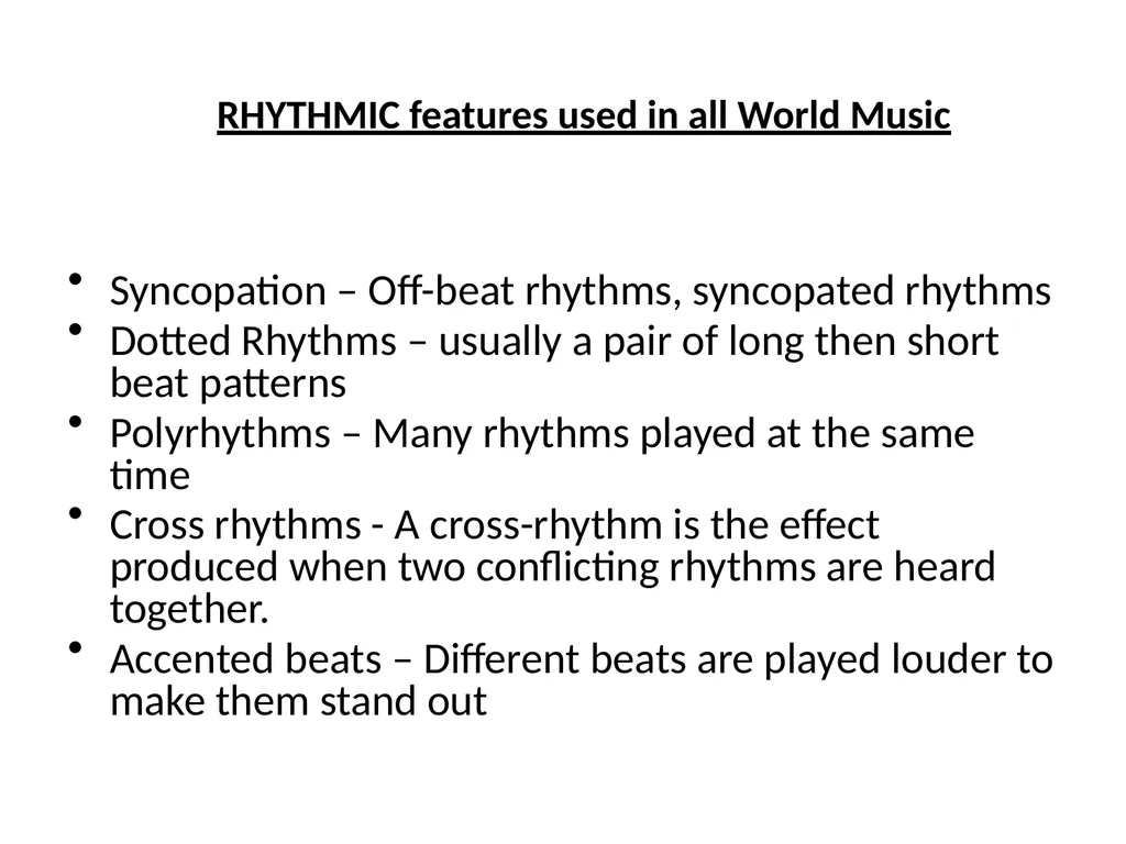 World Music RHYTHMIC features used in all World - slide 2 of 18