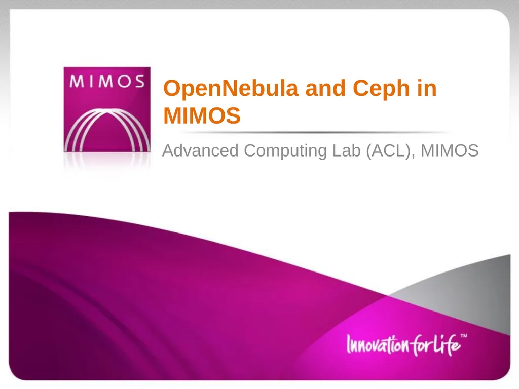 Advanced Computing Lab (ACL), MIMOS OpenNebula and - slide 1 of 8