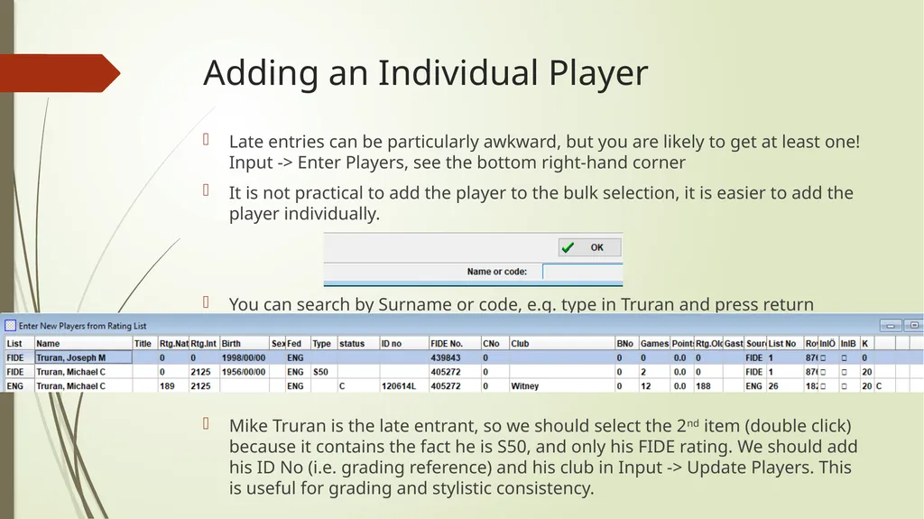 Entering Players Data Source For the purpose of - slide 16 of 19