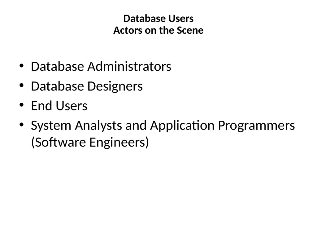 Database Users Actors on the Scene Database - slide 1 of 10