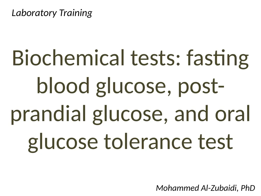 Biochemical tests: fasting blood glucose, - slide 1 of 42