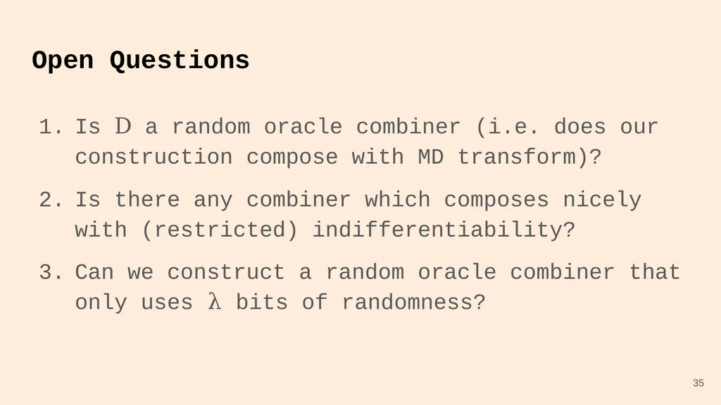 Random Oracle Combiners Joint work with Yevgeniy - slide 35 of 37