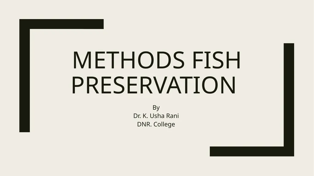 Methods Fish preservation By Dr. K. Usha Rani DNR. - slide 1 of 11
