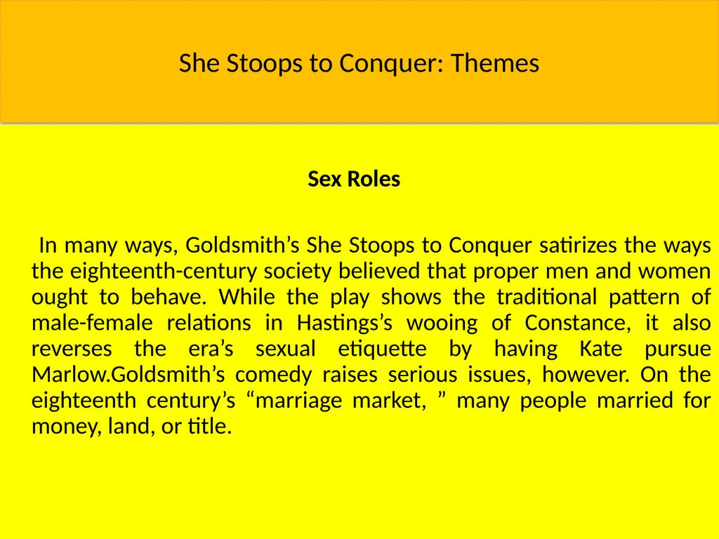 She Stoops to Conquer: Themes Class While the play - slide 10 of 15