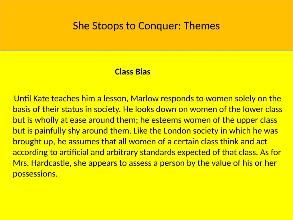 She Stoops to Conquer: Themes Class While the play - slide 11 of 15