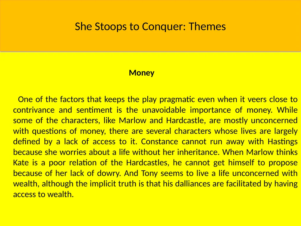 She Stoops to Conquer: Themes Class While the play - slide 2 of 15