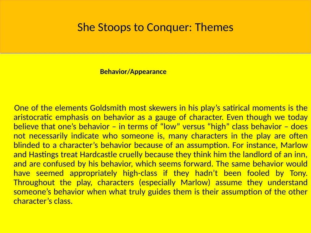She Stoops to Conquer: Themes Class While the play - slide 3 of 15