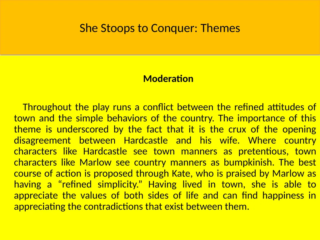 She Stoops to Conquer: Themes Class While the play - slide 4 of 15