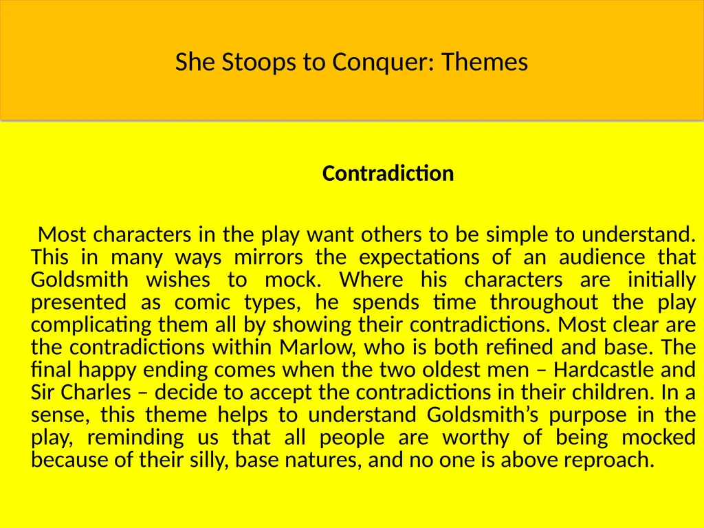 She Stoops to Conquer: Themes Class While the play - slide 5 of 15