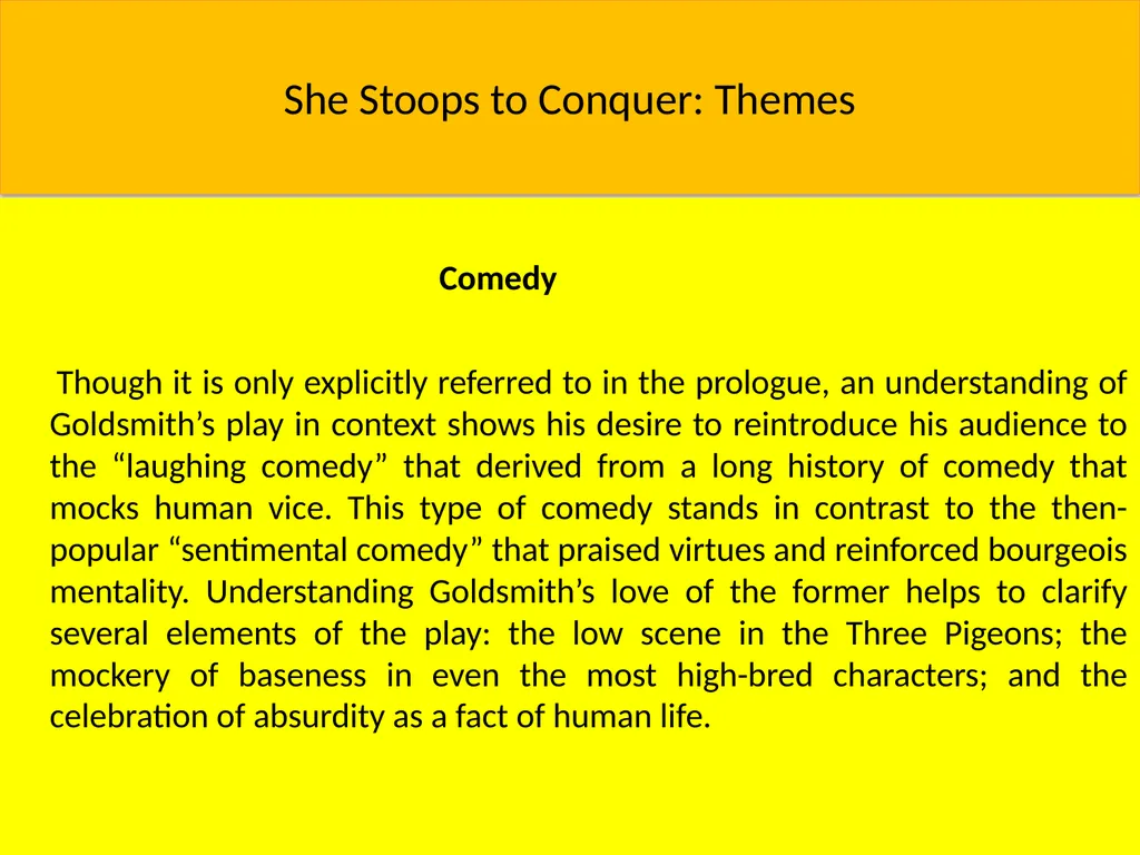 She Stoops to Conquer: Themes Class While the play - slide 6 of 15