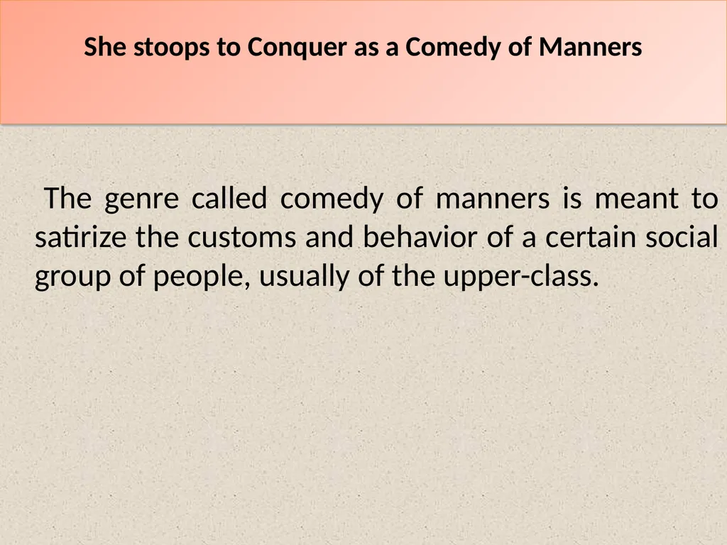 She Stoops to Conquer: Characters She stoops to - slide 2 of 5