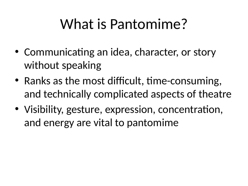 Pantomime: A performance that communicates an idea - slide 3 of 7