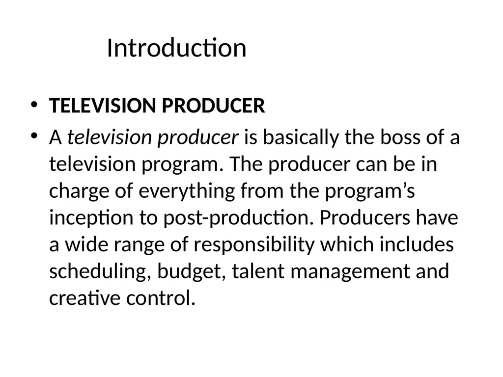 Television Production The visual way of telling a - slide 2 of 9