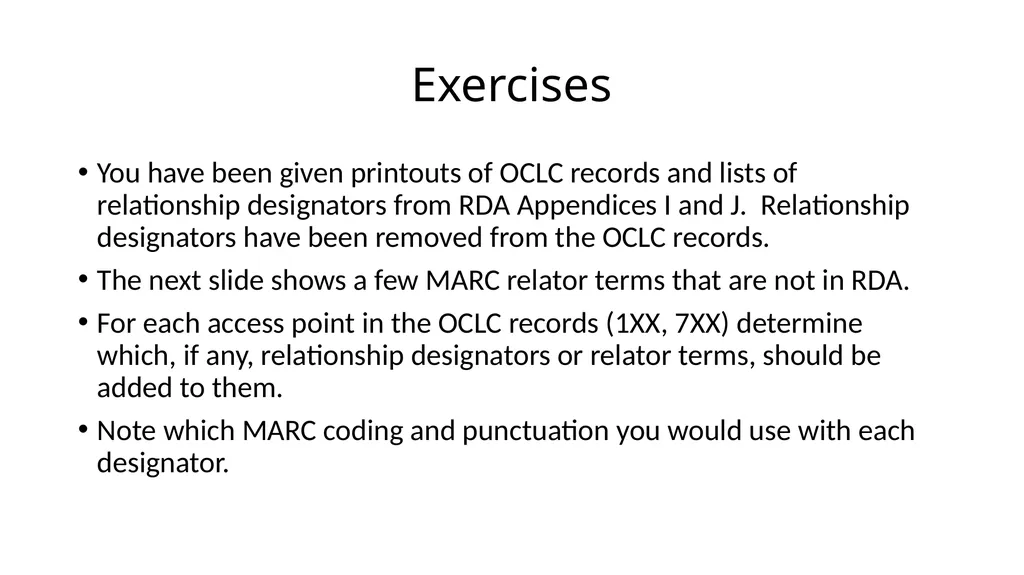 Relationship Designators in RDA: Connecting the - slide 24 of 25