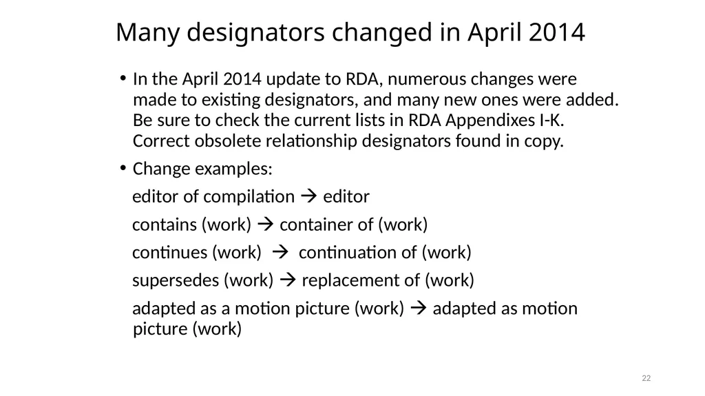 Relationship Designators in RDA: Connecting the - slide 22 of 25
