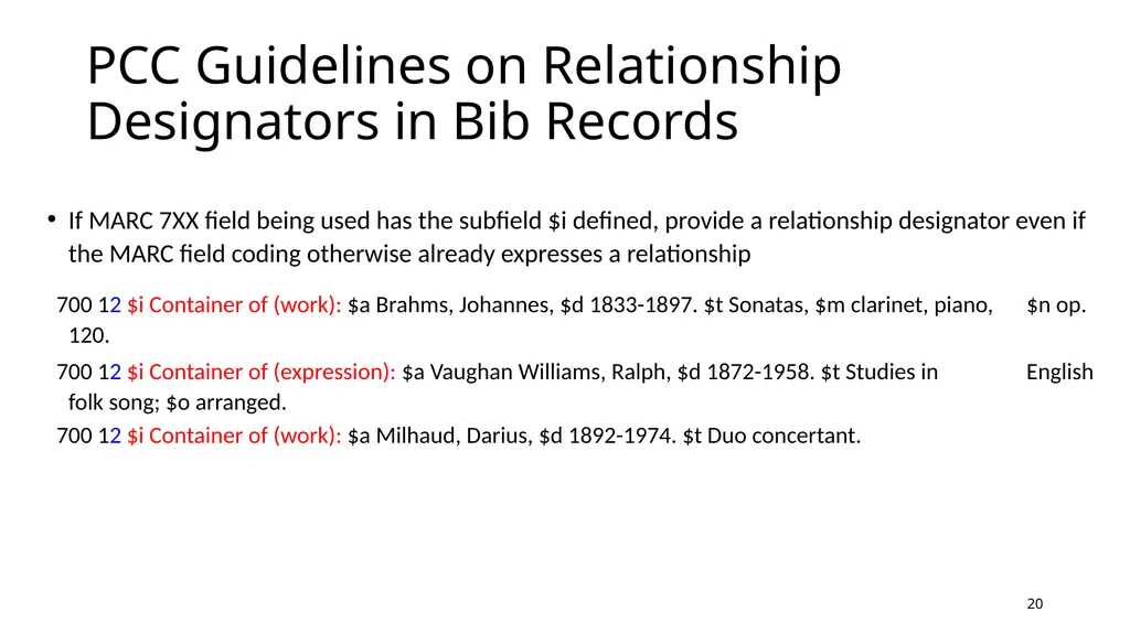 Relationship Designators in RDA: Connecting the - slide 20 of 25