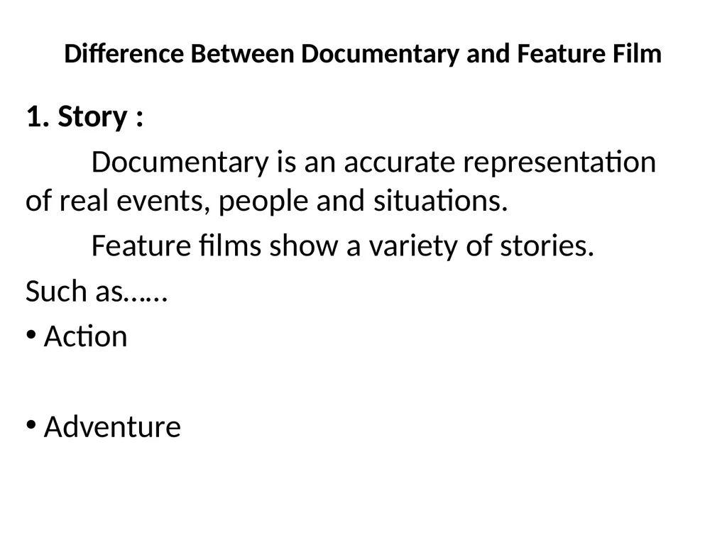 What is documentary? A documentary is a - slide 4 of 8
