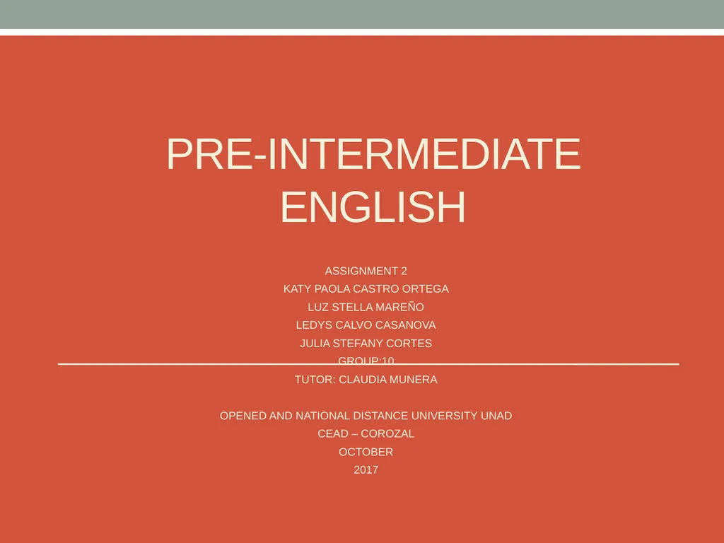 PRE-INTERMEDIATE ENGLISH ASSIGNMENT 2 KATY PAOLA - slide 1 of 17
