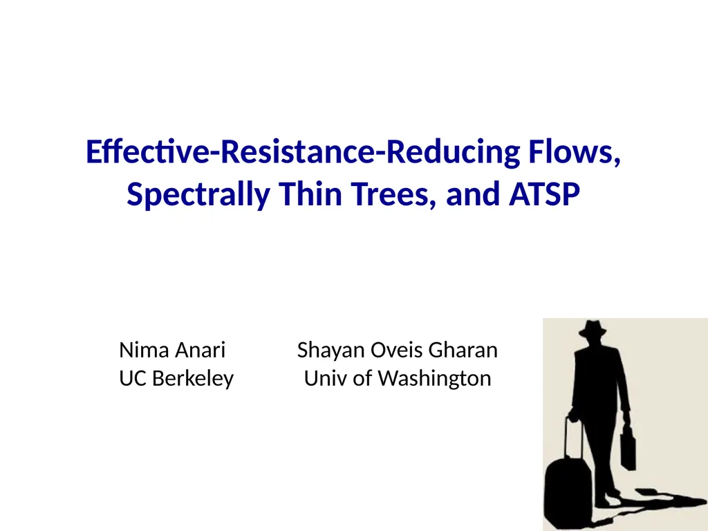 Effective-Resistance-Reducing Flows, Spectrally - slide 1 of 42