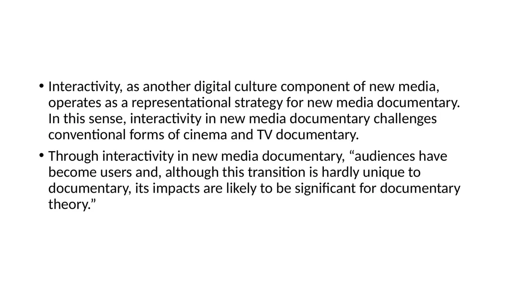 New Media Documentary Digital Technologies and New - slide 10 of 17