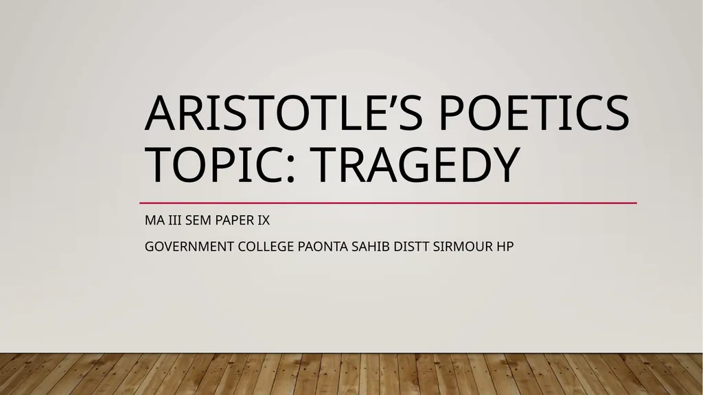 Aristotle’s poetics Topic: TRageDy MA III Sem - slide 1 of 13