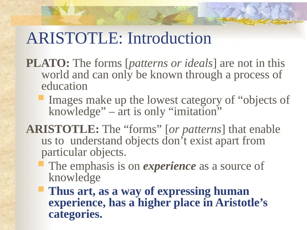 ARISTOTLE: Introduction PLATO: The forms [patterns - slide 1 of 13