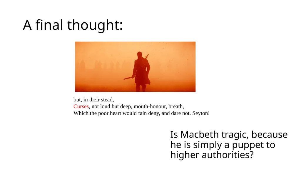 To what extent is Macbeth a tragic hero? Aristotle - slide 13 of 16