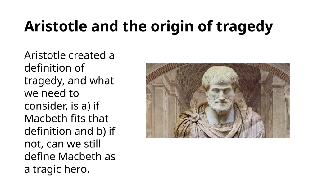 To what extent is Macbeth a tragic hero? Aristotle - slide 2 of 16