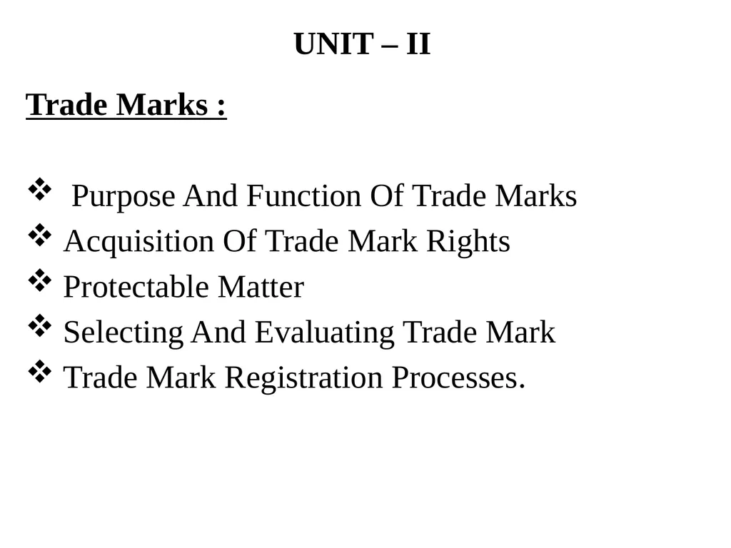 UNIT – II Trade Marks : Purpose And Function Of - slide 1 of 68