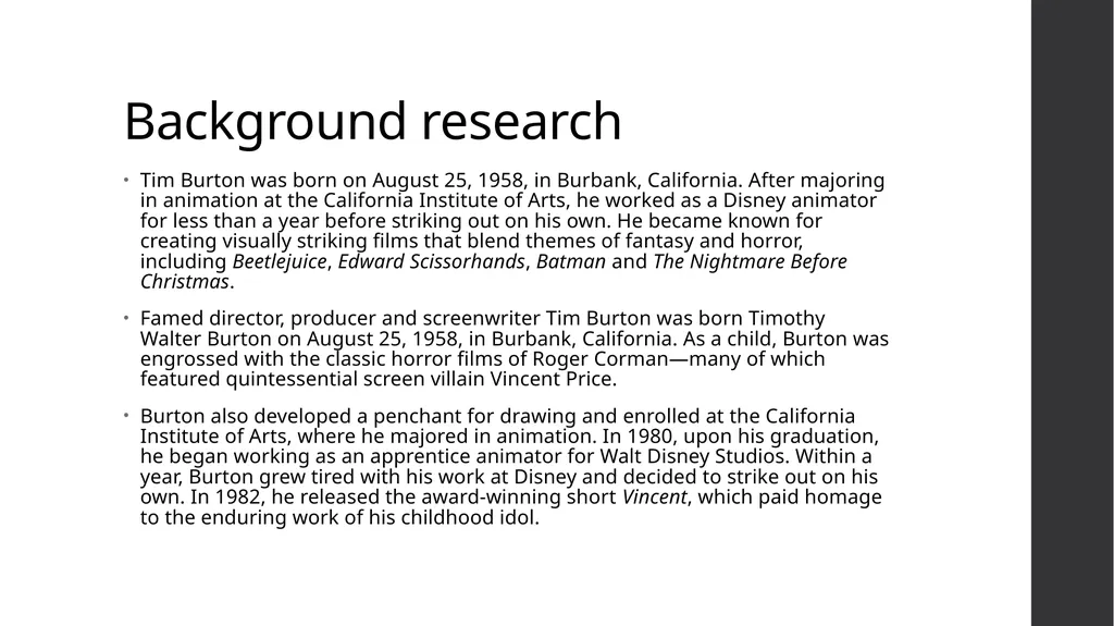 Tim burton Background research Tim Burton was born - slide 2 of 7